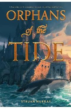 Orphans of the Tide - Struan Murray