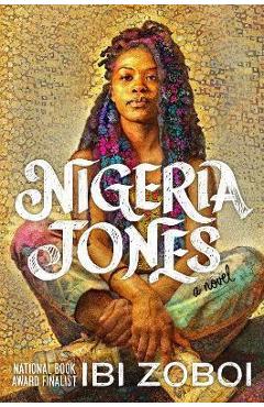 Nigeria Jones - Ibi Zoboi