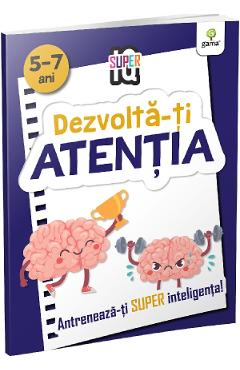 Dezvolta-ti atentia 5-7 ani. super iq