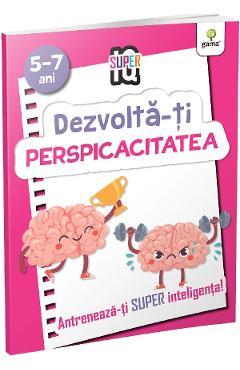 Dezvolta-ti perspicacitatea 5-7 ani. super iq