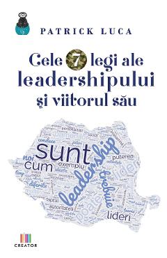 Cele 7 legi ale leadershipului si viitorul sau – Patrick Luca De La Libris.ro Carti Dezvoltare Personala 2023-05-26
