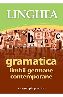 Gramatica limbii germane contemporane cu exemple practice