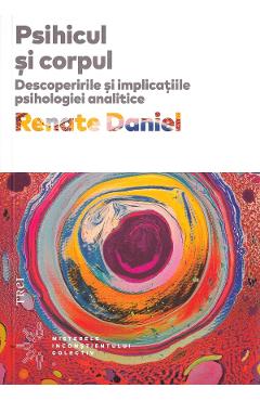 Psihicul Si Corpul - Renate Daniel