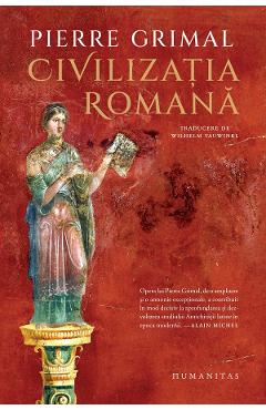 Civilizatia romana - Pierre Grimal