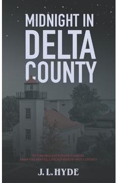 Midnight in Delta County - J. L. Hyde