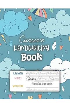 Cursive Handwriting Book: 3-in-1 Cursive Handwriting Workbook for Kids Grades 2-5 - Cursive Letter Tracing Book. Cursive Writing Practice Book t - For Kids Publications