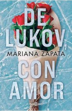 de Lukov, Con Amor / From Lukov with Love - Mariana Zapata