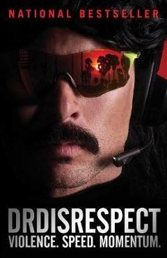 Violence. speed. momentum. - disrespect