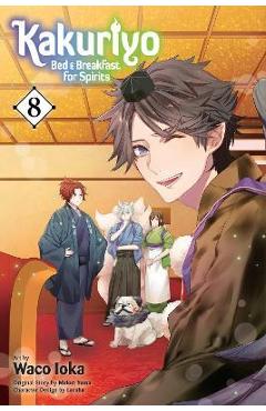 Kakuriyo: Bed & Breakfast for Spirits, Vol. 8 - Midori Yuma