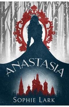 Anastasia - Sophie Lark