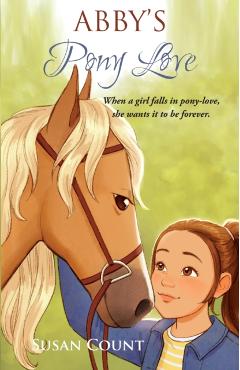 Abby's Pony Love - Susan Count