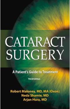 Cataract Surgery: A Patient\'s Guide to Treatment - Neda Shamie