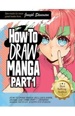 How to Draw Manga Part 1: Drawing Manga Faces - Joseph Stevenson