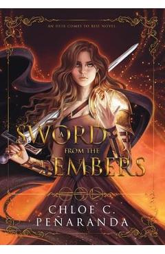 A Sword From the Embers - Chloe C. Peñaranda