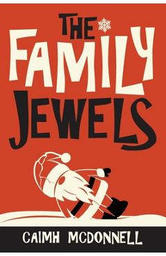 The Family Jewels - Caimh Mcdonnell