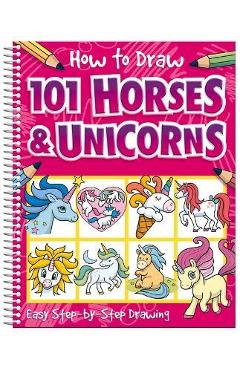 How to Draw 101 Horses and Unicorns - Imagine That