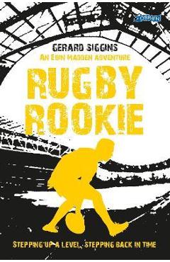 Rugby Rookie - Gerard Siggins