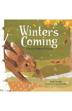 Winter\'s Coming: A Story of Seasonal Change - Jan Thornhill
