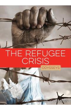 The Refugee Crisis - Michael E. Goodman