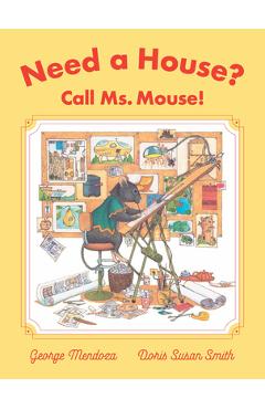 Need a House? Call Ms. Mouse! - George Mendoza