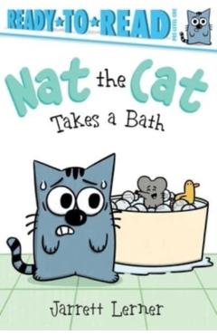 Nat the Cat Takes a Bath: Ready-To-Read Pre-Level 1 - Jarrett Lerner