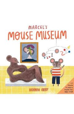 Marcel\'s Mouse Museum - Hannah Abbo
