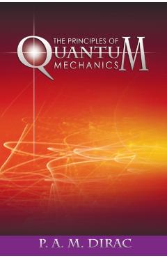 The Principles of Quantum Mechanics - P. A. M. Dirac