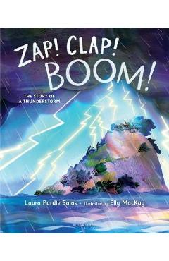 Zap! Clap! Boom!: The Story of a Thunderstorm - Laura Purdie Salas