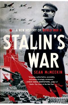Stalin's War: A New History of World War II - Sean Mcmeekin