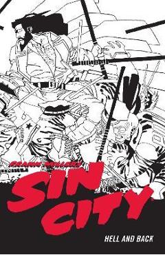 Frank miller's sin city volume 7: hell and back (fourth edition) - frank miller