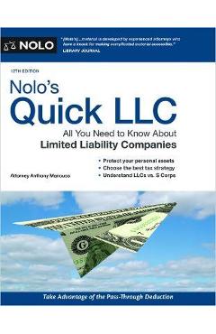 Nolo\'s Quick LLC: All You Need to Know about Limited Liability Companies - Anthony Mancuso