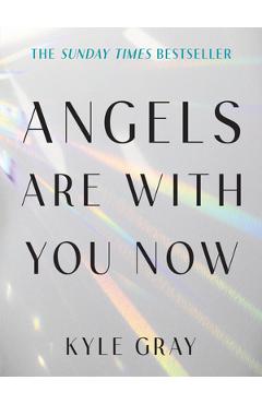 Protected by Your Angels: Stories, Prayers and Practices to Feel Safe with Your Angels - Kyle Gray