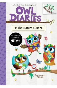 The Nature Club: A Branches Book (Owl Diaries #18) - Rebecca Elliott