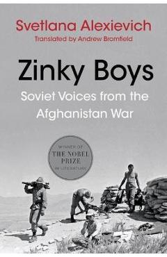 Zinky Boys: Soviet Voices from the Afghanistan War - Svetlana Alexievich