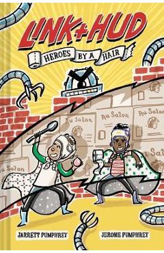 Link and Hud: Heroes by a Hair - Jarrett Pumphrey