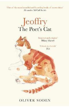 Jeoffry: The Poet\'s Cat - Oliver Soden