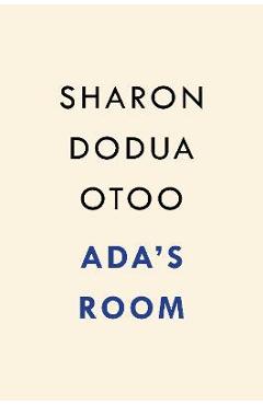 Ada\'s Room - Sharon Dodua Otoo
