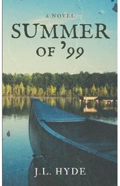 Summer of \'99 - J. L. Hyde