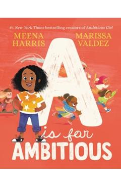 A is for Ambitious - Meena Harris