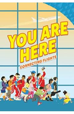 You Are Here: Connecting Flights - Ellen Oh