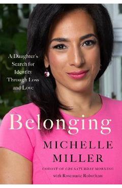 Belonging: A Daughter\'s Search for Identity Through Loss and Love - Michelle Miller