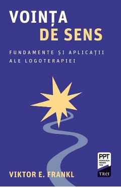 eBook Vointa de sens. Fundamente si aplicatii ale logoterapiei - Viktor Frankl