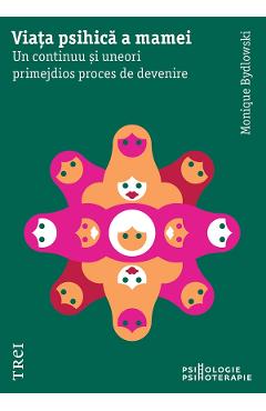 eBook Viata psihica a mamei - Monique Bydlowski