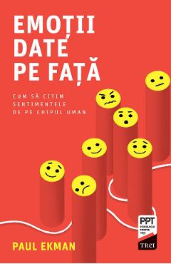 eBook Emotii date pe fata. Cum sa citim sentimentele de pe chipul uman - Paul Ekman