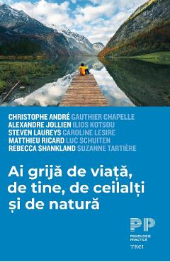 eBook Ai grija de viata, de tine, de ceilalti si de natura - Christophe Andre