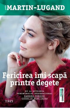 eBook Fericirea imi scapa printre degete - Agnes Martin-Lugand