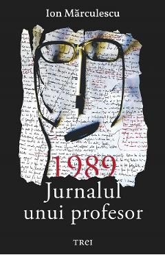 eBook 1989. Jurnalul unui profesor - Ion Marculescu