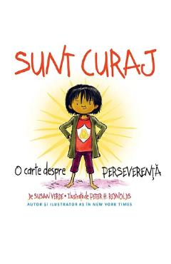 Sunt curaj. O carte despre perseverenta - Susan Verde - DIDACTICA PUBLISHING HOUSE