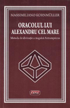 Oracolul lui alexandru cel mare - massimiliano kornmuller