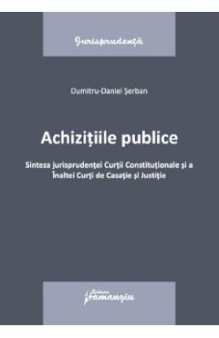 Achizitiile publice - Dumitru-Daniel Serban
